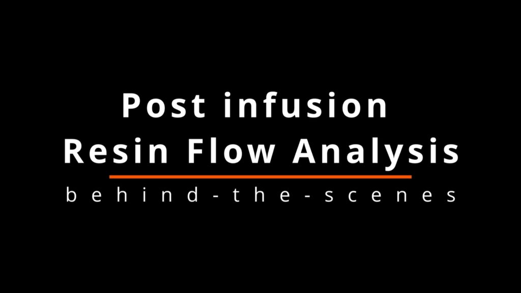 post infusion resin flow analysis
