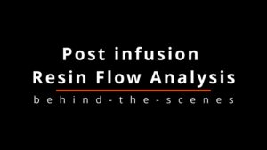 post infusion resin flow analysis